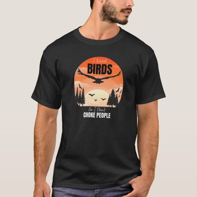 Camiseta Eu Observo Pássaros Para Não Sufocar Pessoas  Páss (Frente)