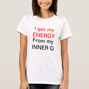 Camiseta Eu obtenho minha ENERGIA, de meu G INTERNO