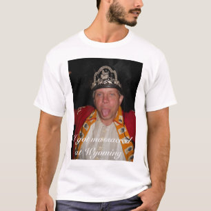 Camiseta Eu obtive massacrado em Wyoming