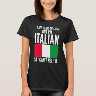 Camiseta Eu Odeio Estar Tão Quente Mas Sou Italiano Humor P