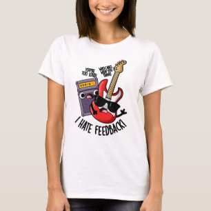 Camiseta Eu Odeio Feedback Piada de Guitarra Engraçada