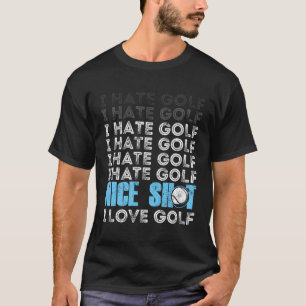 Camiseta Eu Odeio Golfe Engraçado Golfe Piadas Sarcásticas 