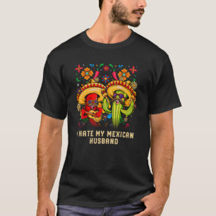 Camiseta Eu Odeio Meu Marido Mexicano México Humor Chicano