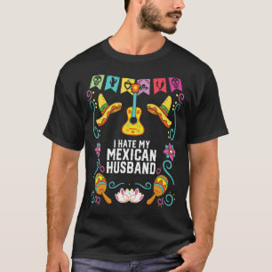 Camiseta Eu Odeio Meu Marido Mexicano, País do Orgulho do M