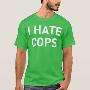 Camiseta Eu Odeio Polícias Piadas Engraçadas Garoto Sarcást