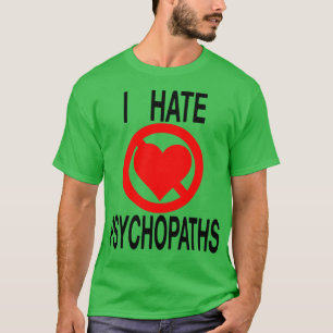 Camiseta Eu Odeio Psicopatas
