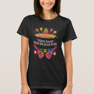 Camiseta Eu Odeio Tacos Disse Não Juan Ever Mexicano Taco M