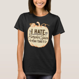 Camiseta Eu Odeio Tempero de Abóbora Sim Eu Disse Isso Esta