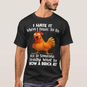 Camiseta Eu Odeio Ter Que Ser Simpático Com Alguém Que Eu R