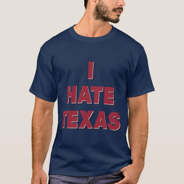 Camiseta Eu Odeio Texas (Frente)