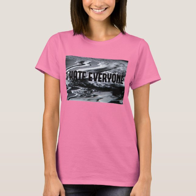 Camiseta Eu Odeio Todo Mundo (Frente)