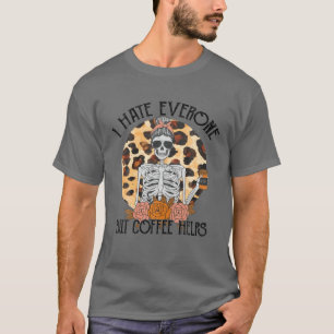Camiseta Eu Odeio Todo Mundo, Mas Café Ajuda Leopardo Mens