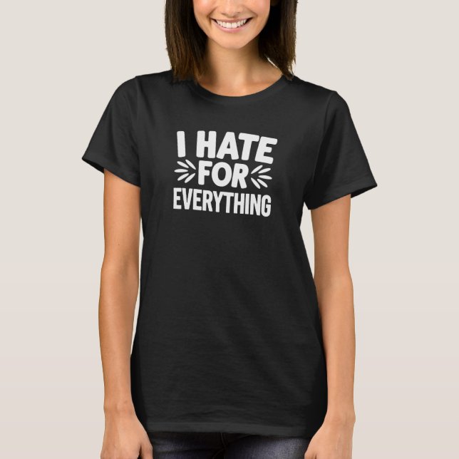 Camiseta Eu odeio tudo (Frente)