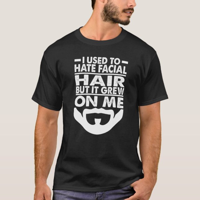 Camiseta Eu Odiava Barbas De Pai De Cabelo Facial (Frente)