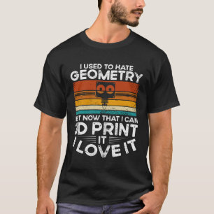 Camiseta Eu Odiava Geometria Mas Agora Que Eu Posso Prin 3d