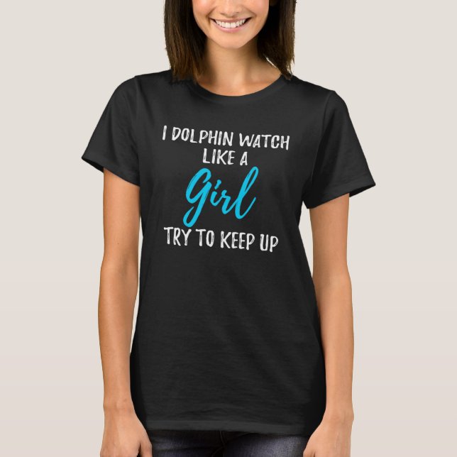 Camiseta Eu Olho Golfinho Como Uma Mulher Forte (Frente)