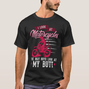 Camiseta Eu olho para as motos da maneira que as caras olha