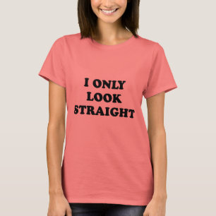 Camiseta Eu olho somente reto
