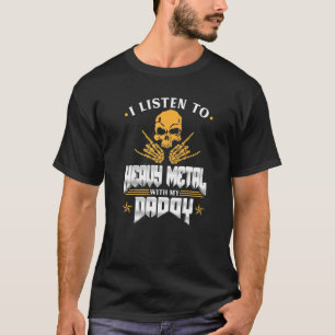 Camiseta Eu Ouço Heavy Metal Com Meus Meninos do Papai Heav