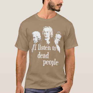 Camiseta Eu Ouço Pessoas Mortas Compositora de Música Cláss