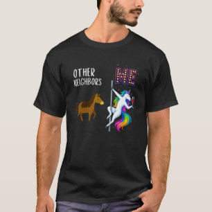 Camiseta Eu Outros Vizinhos Unicórnio Meme Festa Humor Ediç