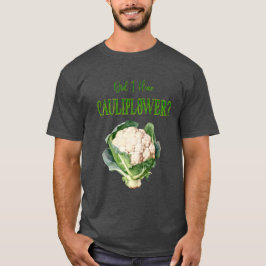 Camiseta Eu Ouvi Cauliflower Clássica?