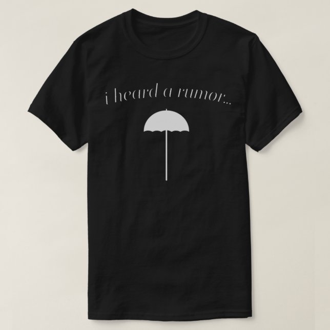 Camiseta Eu ouvi um rumor (Frente do Design)