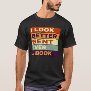 Camiseta Eu Pareço Melhor Curto Sobre Um Livro Engraçado.