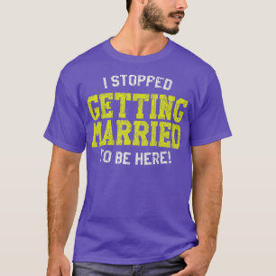 Camiseta Eu Parei de Me Casar Para Estar Aqui Noiva