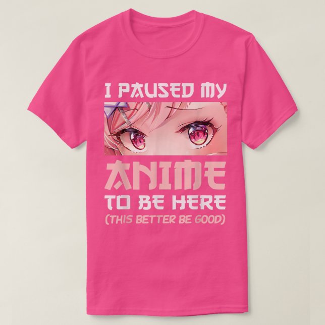 Camiseta Eu Parei Meu Anime Para Estar Aqui Otaku Japonês M (Frente do Design)