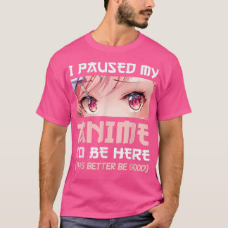Camiseta Eu Parei Meu Anime Para Estar Aqui Otaku Japonês M
