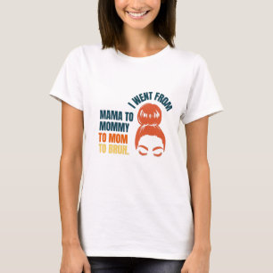 Camiseta Eu passei de mama para mamãe para mãe para bruh
