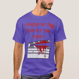 Camiseta Eu Pausado Meu Filme para estar nesta Festa de Hal