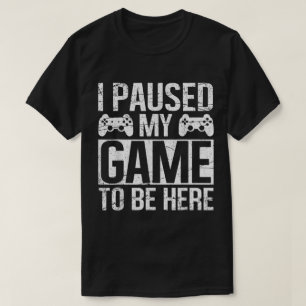 Camiseta Eu Pausar Meu Jogo Design de Gamer
