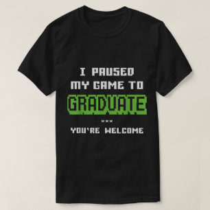 Camiseta Eu Pausar Meu Jogo para Concluir o Design de Gradu