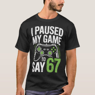 Camiseta Eu Pausar Meu Jogo Para Dizer 67 Aniversário Diver