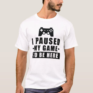 Camiseta Eu Pausar Meu Jogo Para Estar Aqui - Citação Diver