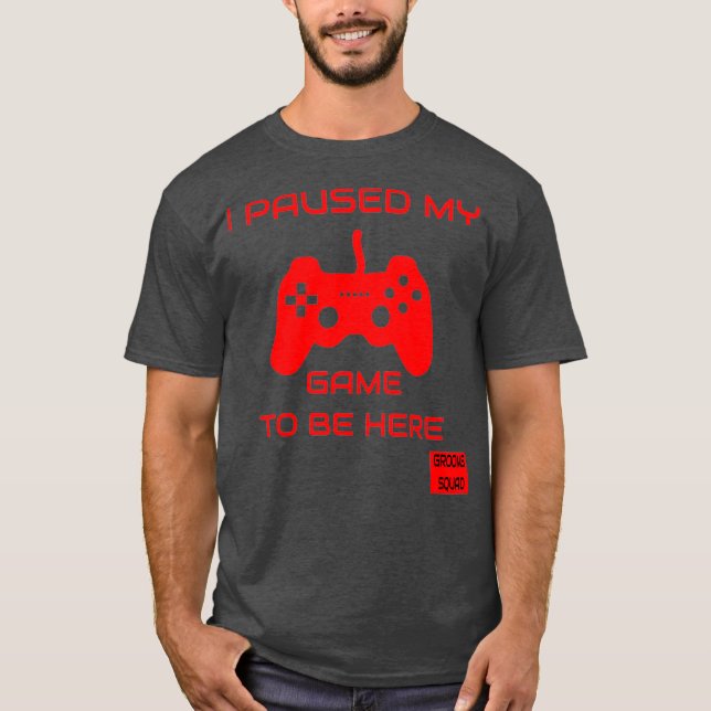 Camiseta Eu Pausar Meu Jogo Para Estar Aqui Despedida de So (Frente)