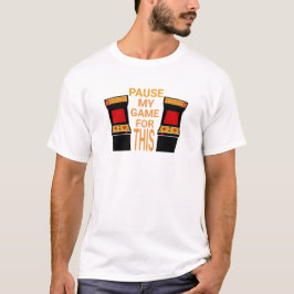 Camiseta Eu Pausar Meu Jogo Por Isso