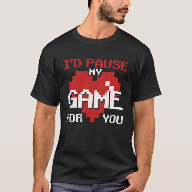 Camiseta Eu pausaria meu jogo para você Namorados de jogos (Frente)