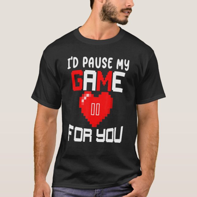 Camiseta Eu Pausaria Meu Jogo Para Vocês Dias de os namorad (Frente)
