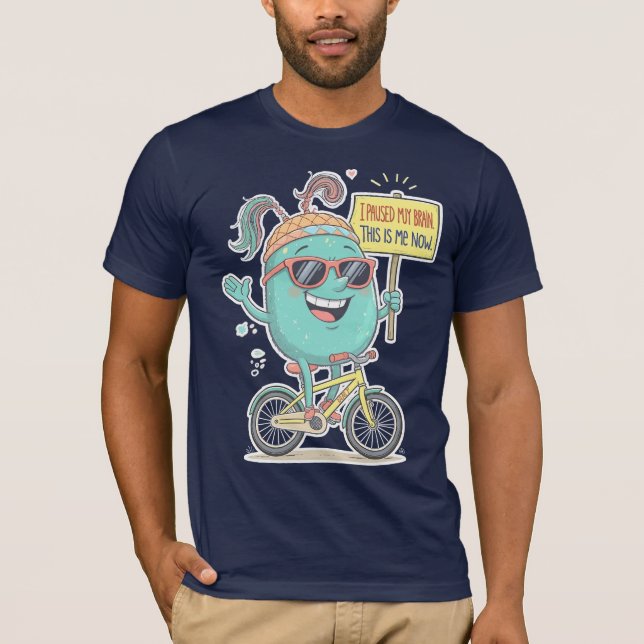 Camiseta Eu Pausei Meu Cérebro - Este Sou Eu Agora! (Frente)