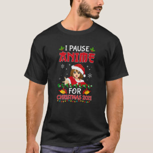 Camiseta Eu Pauso Anime Para O Natal De 2021 Anime Lover Pa
