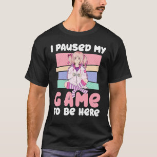 Camiseta Eu Pauso Meu Jogo Para Estar Aqui Garota Garota Fi