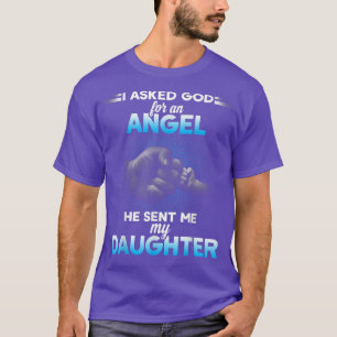 Camiseta Eu pedi a Deus um anjo que ele me mandou minha fil