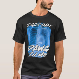 Camiseta Eu Peguei Esse Dawg Em Mim Xray Pitbull Meme Irôni