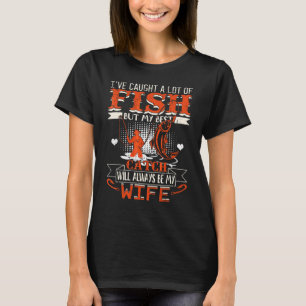 Camiseta Eu Peguei Muito Peixe Meu Melhor Peixe Será Sempre