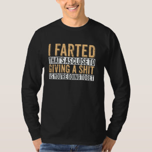 Camiseta Eu Peidei Isso É Tão Perto De Dar Uma Resposta Sar