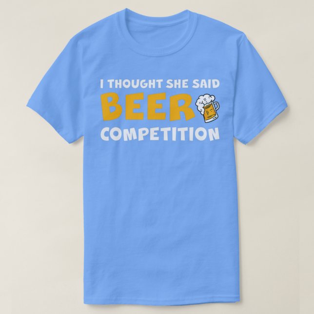 Camiseta Eu Pensei Que Ela Disse Concurso De Cerveja 2 (Frente do Design)