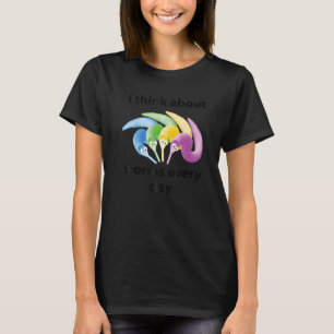 Camiseta Eu Penso Sobre Minhocas Todos Os Dias Citação